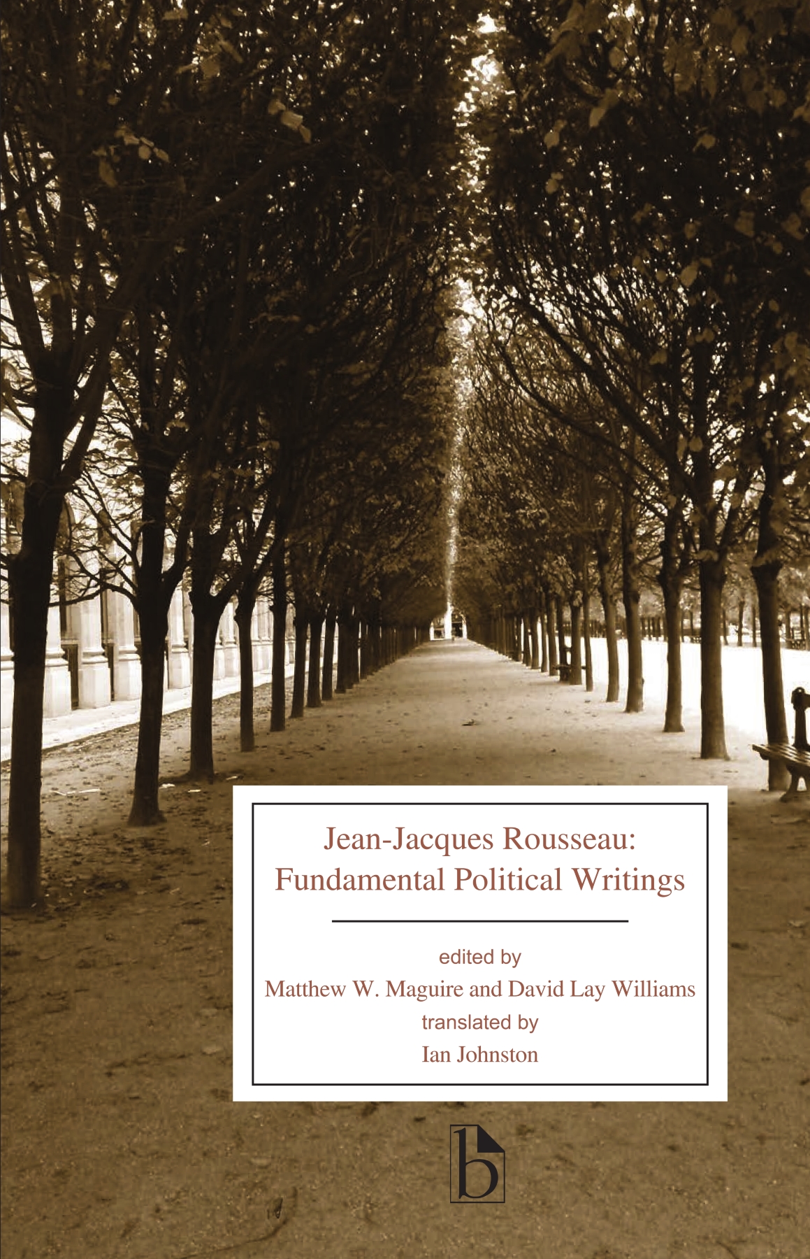 Jean-Jacques Rousseau: Fundamental Political Writings - Broadview Press