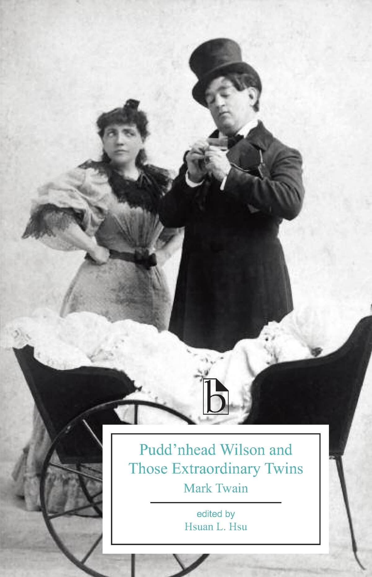 Pudd'nhead Wilson and Those Extraordinary Twins Broadview Press