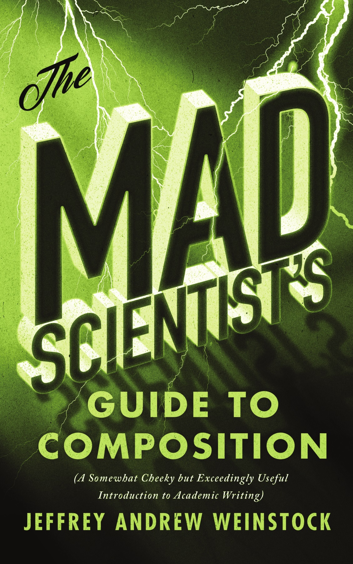 The Mad Scientist S Guide To Composition Broadview Press