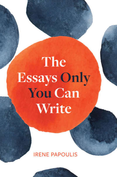 The Essays Only You Can Write