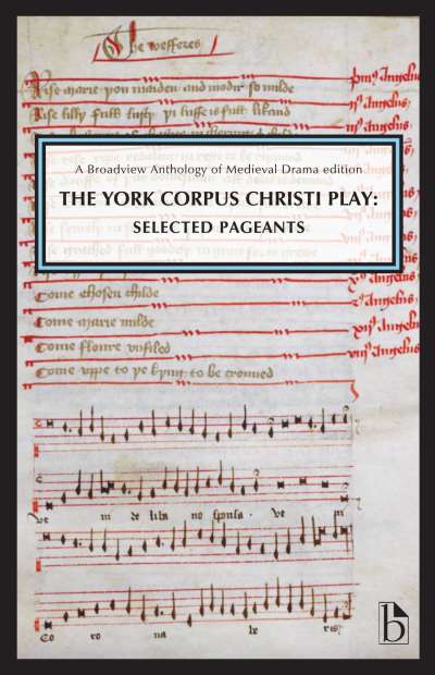The York Corpus Christi Play: Selected Pageants