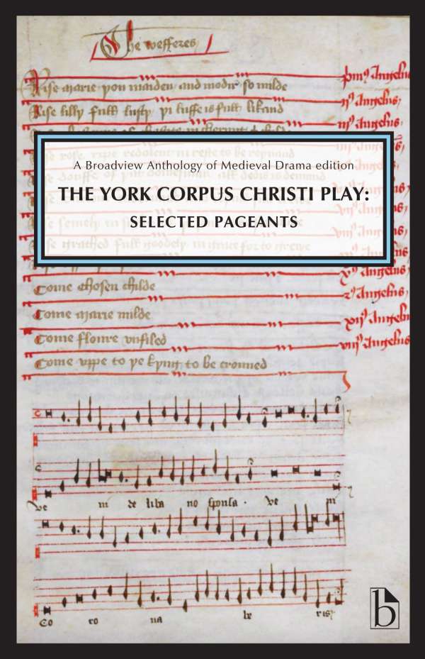 The York Corpus Christi Play: Selected Pageants