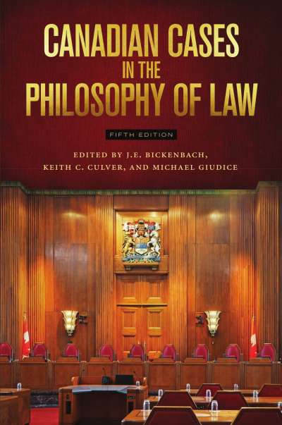 Canadian Cases in the Philosophy of Law - Fifth Edition