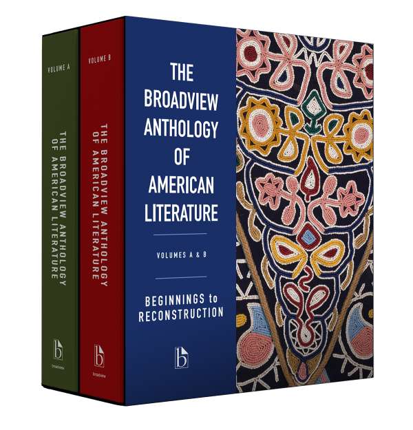 The Broadview Anthology of American Literature Volumes A & B