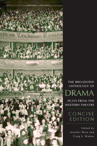 The Broadview Anthology of Drama: Concise Edition