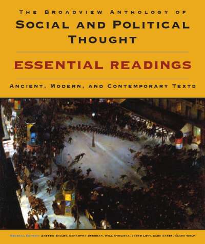 The Broadview Anthology of Social and Political Thought: Essential Readings