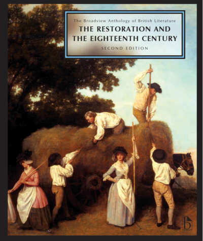 The Broadview Anthology of British Literature Volume 3: The Restoration and the Eighteenth Century - Second Edition