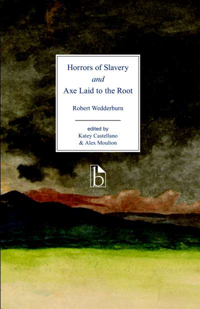 Horrors of Slavery and The Axe Laid to the Root