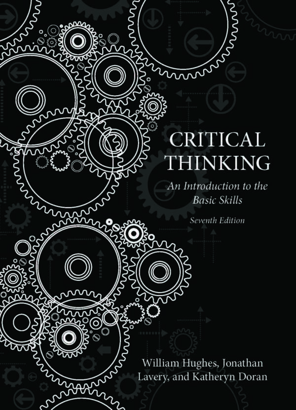 Critical Thinking: An Introduction to the Basic Skills - Seventh