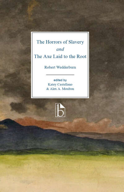 The Horrors of Slavery and The Axe Laid to the Root