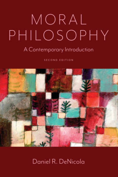 Moral Philosophy: A Contemporary Introduction – Second Edition