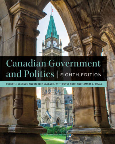 Canadian Government and Politics – Eighth Edition